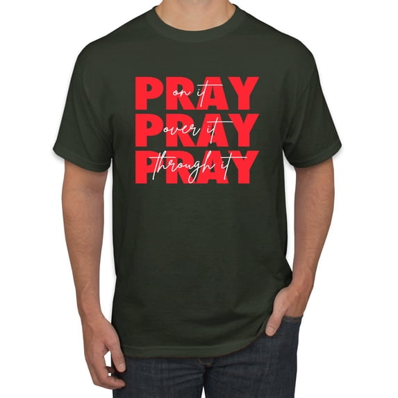 Wild Bobby, Pray On It Pray Over It Pray Through It Inspirational/Christian Men Graphic Tee, Forest Green, Medium