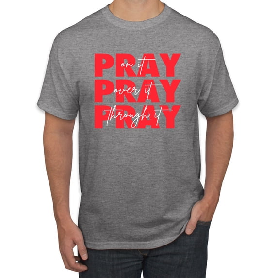 Wild Bobby, Pray On It Pray Over It Pray Through It Inspirational/Christian Men Graphic Tee, Heather Grey, Small