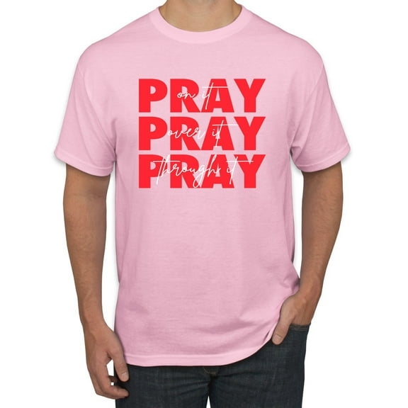 Wild Bobby, Pray On It Pray Over It Pray Through It Inspirational/Christian Men Graphic Tee, Light Pink, X-Large