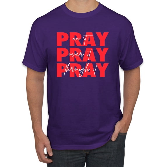 Wild Bobby Pray On It Pray Over It Pray Through It Inspirational/Christian Men Graphic Tee, Purple, Small