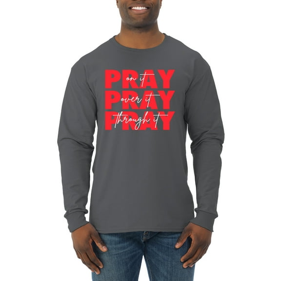 Wild Bobby, Pray On It Pray Over It Pray Through It Inspirational/Christian Men Long Sleeve Shirt, Charcoal, X-Large