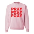 thumbnail image 1 of Wild Bobby, Pray On It Pray Over It Pray Through It Inspirational/Christian Unisex Crewneck Graphic Sweatshirt, Light Pink, Large, 1 of 6