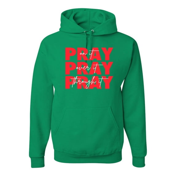 Wild Bobby, Pray On It Pray Over It Pray Through It Inspirational/Christian Unisex Graphic Hoodie Sweatshirt, Kelly, 3X-Large