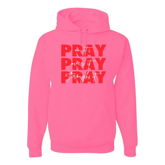 Wild Bobby, Pray On It Pray Over It Pray Through It Inspirational/Christian Unisex Graphic Hoodie Sweatshirt, Neon Pink, Medium
