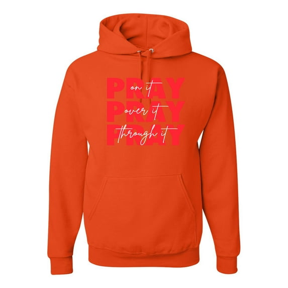 Wild Bobby, Pray On It Pray Over It Pray Through It Inspirational/Christian Unisex Graphic Hoodie Sweatshirt, Orange, Medium