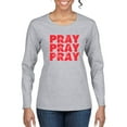 thumbnail image 1 of Wild Bobby, Pray On It Pray Over It Pray Through It Inspirational/Christian Women Graphic Long Sleeve Tee, Heather Grey, Large, 1 of 6