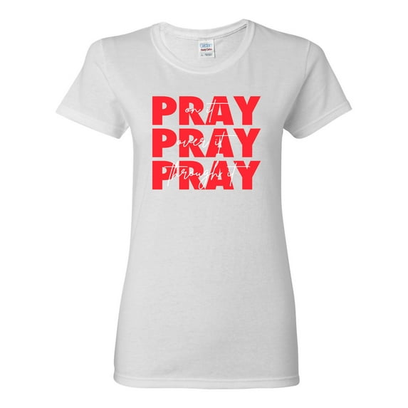 Wild Bobby Pray On It Pray Over It Pray Through It Inspirational/Christian Women Graphic Tee, White, Medium