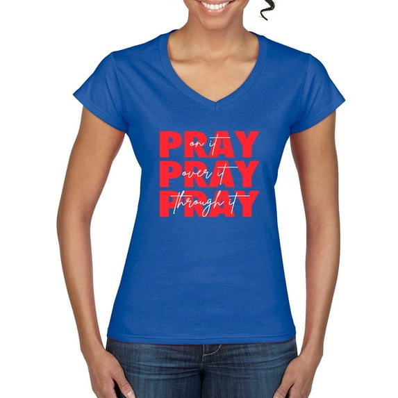Wild Bobby Pray On It Pray Over It Pray Through It Inspirational/Christian Women Standard V-Neck Tee, Royal, X-Large