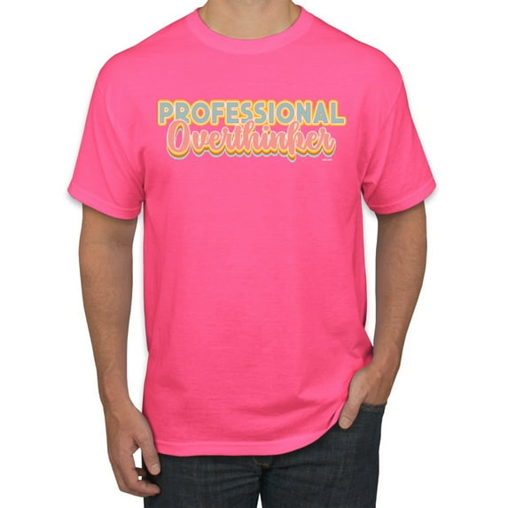Wild Bobby Professional Over Thinker Blue Pink Yellow Groovy Letters Humor Men Tee, Neon Pink, X-Large