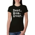 thumbnail image 1 of Wild Bobby, Proud Best Mom Ever, Mother's Day, Women Slim Fit Junior Tee, Black, Small, 1 of 3