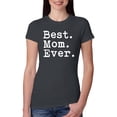 thumbnail image 1 of Wild Bobby, Proud Best Mom Ever, Mother's Day, Women Slim Fit Junior Tee, Dark Grey, Medium, 1 of 3