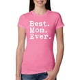 thumbnail image 1 of Wild Bobby, Proud Best Mom Ever, Mother's Day, Women Slim Fit Junior Tee, Hot Pink, Small, 1 of 3