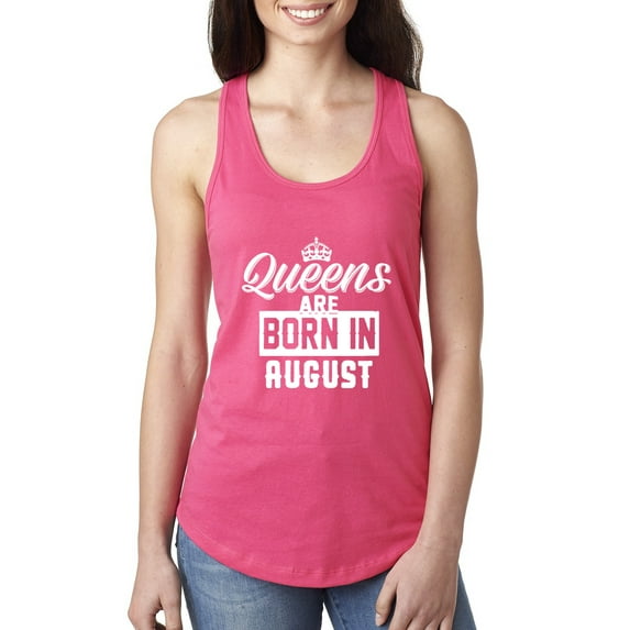 Wild Bobby, Queens are Born in August Humor Ladies Racerback Tank Top, Hot Pink, X-Large