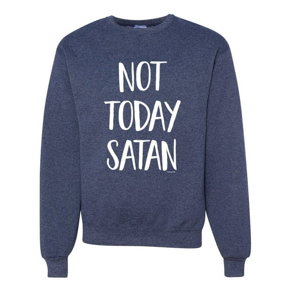Wild Bobby, Quote Not Today Satan Funny Witty, Inspirational/Christian, Unisex Crewneck Graphic Sweatshirt, Vintage Heather Navy, 3XL