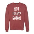 thumbnail image 1 of Wild Bobby, Quote Not Today Satan Funny Witty, Inspirational/Christian, Unisex Crewneck Graphic Sweatshirt, Vintage Heather Red, 2XL, 1 of 3