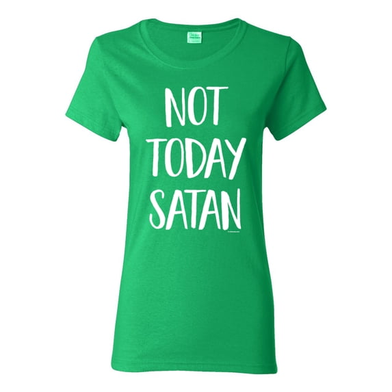 Wild Bobby, Quote Not Today Satan Funny Witty, Inspirational/Christian, Women Graphic Tee, Kelly, Medium