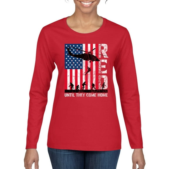 Wild Bobby RED Remember Everyone Deployed Until They Come Home USA Military Women Graphic Long Sleeve Tee