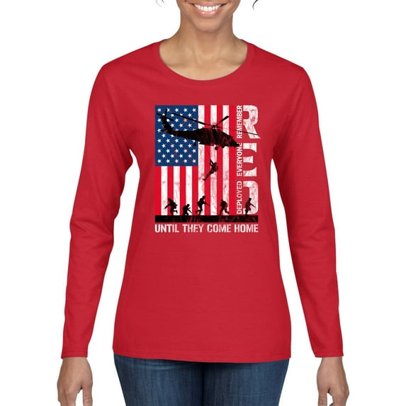 Wild Bobby RED Remember Everyone Deployed Until They Come Home USA Military Women Graphic Long Sleeve Tee