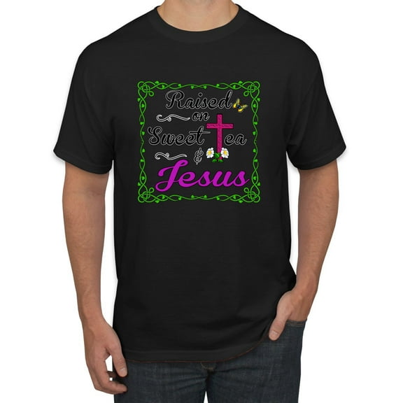 Wild Bobby, Raised On Sweet Tea & Jesus, Inspirational Christian, Men Graphic Tee, Black, Small