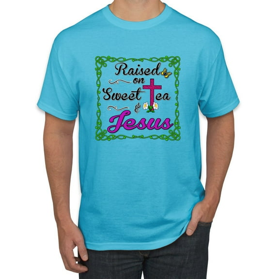 Wild Bobby, Raised On Sweet Tea & Jesus, Inspirational Christian, Men Graphic Tee, Light Turquoise, Small
