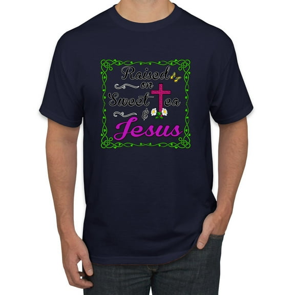 Wild Bobby, Raised On Sweet Tea & Jesus, Inspirational Christian, Men Graphic Tee, Navy, Large