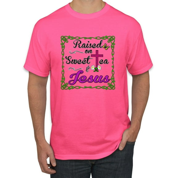 Wild Bobby, Raised On Sweet Tea & Jesus, Inspirational Christian, Men Graphic Tee, Neon Pink, Small