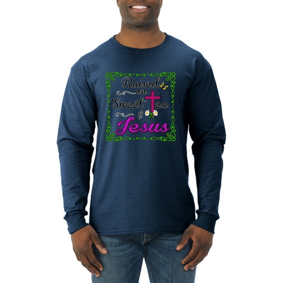 Wild Bobby, Raised On Sweet Tea & Jesus, Inspirational Christian, Men Long Sleeve Shirt, Vintage Heather Navy, X-Large