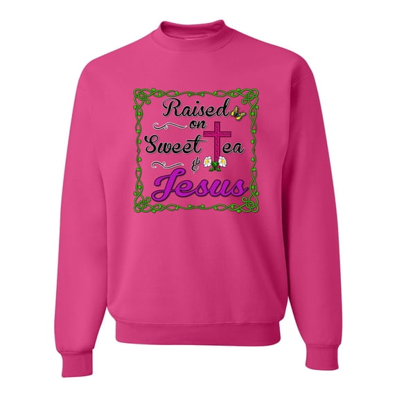 Wild Bobby, Raised On Sweet Tea & Jesus, Inspirational Christian, Unisex Crewneck Graphic Sweatshirt, Fuschia, Small