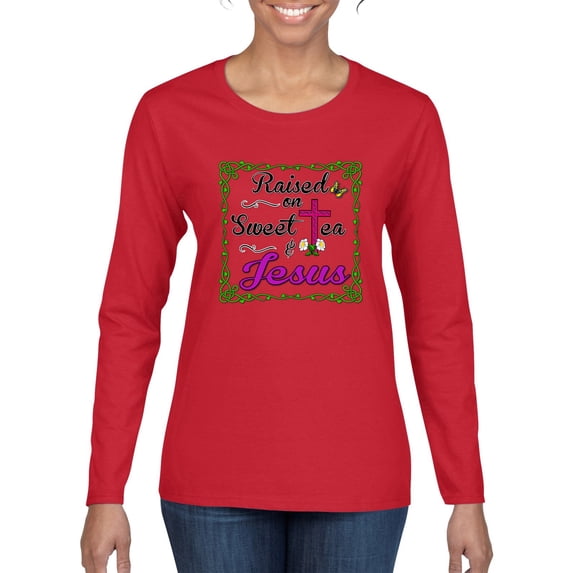 Wild Bobby, Raised On Sweet Tea & Jesus, Inspirational Christian, Women Graphic Long Sleeve Tee, Red, Medium
