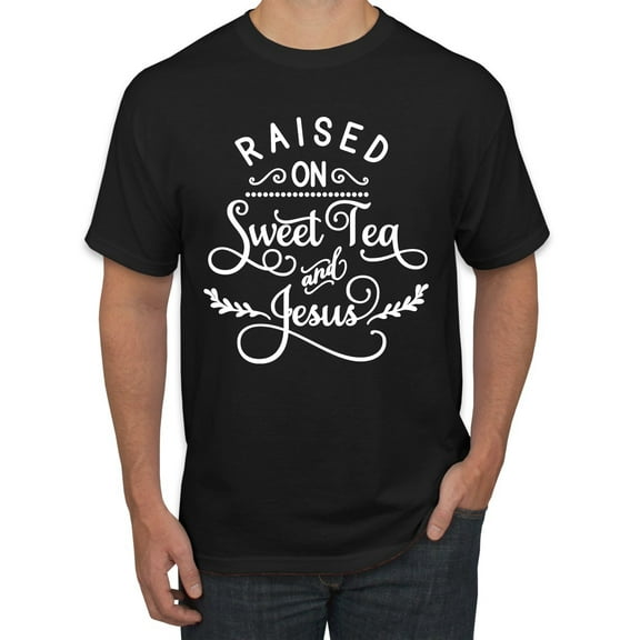 Wild Bobby Raised on Sweet Tea and Jesus Inspirational/Christian Men Graphic Tee, Black, Small