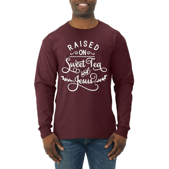 Wild Bobby Raised on Sweet Tea and Jesus Inspirational/Christian Men Long Sleeve Shirt, Maroon, Small