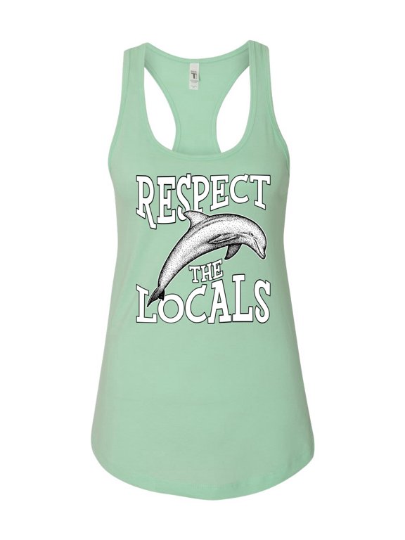 Respect The Locals Save Our Oceans Dolphin Animal Lover Ladies Racerback Tank Top, Mint, Medium