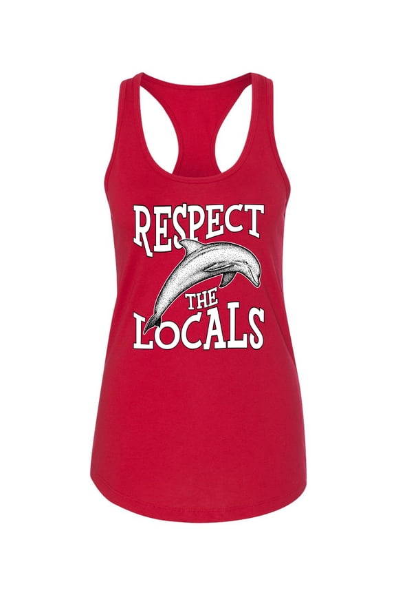 Respect The Locals Save Our Oceans Dolphin Animal Lover Ladies Racerback Tank Top, Red, Medium