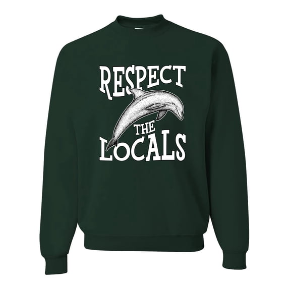 Wild Bobby Respect The Locals Save Our Oceans Dolphin Animal Lover Unisex Crewneck Graphic Sweatshirt, Forest Green, 3X-Large