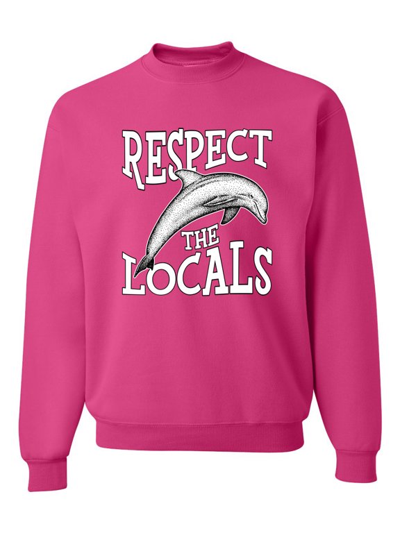 Respect The Locals Save Our Oceans Dolphin Animal Lover Unisex Crewneck Graphic Sweatshirt, Fuschia, Large