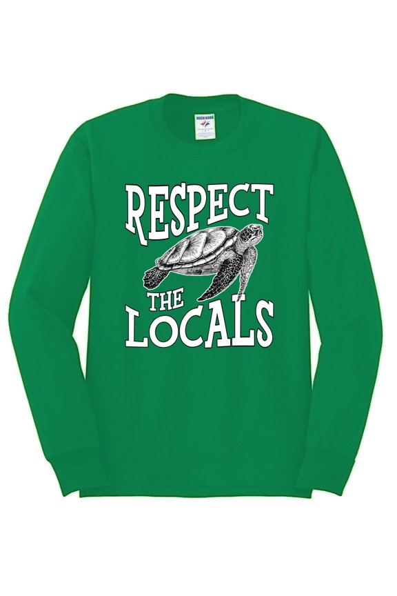 Respect The Locals Save Our Oceans Turtle Animal Lover Men Long Sleeve Shirt, Kelly, Small