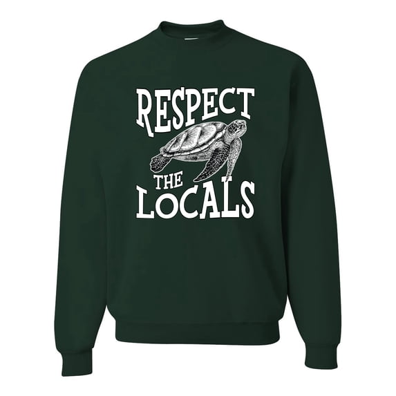Wild Bobby Respect The Locals Save Our Oceans Turtle Animal Lover Unisex Crewneck Graphic Sweatshirt, Forest Green, Large