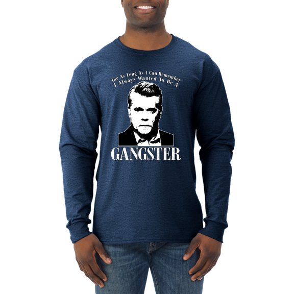 Wild Bobby, Rest In Peace Ray Liotta Movie Quote Always Wanted to be a Gangster Famous People Mens Long Sleeve Shirt, Vintage Heather Navy, Small