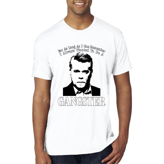 Wild Bobby, Rest In Peace Ray Liotta Movie Quote Always Wanted to be a Gangster Famous People Mens Premium Tri Blend T-Shirt, True White, Medium