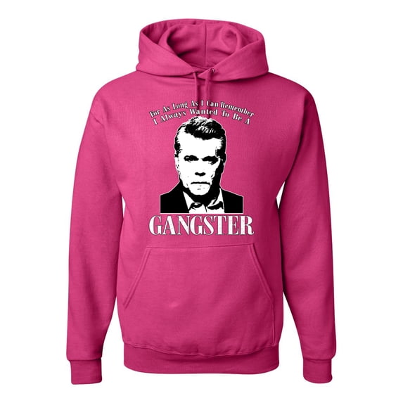 Wild Bobby, Rest In Peace Ray Liotta Movie Quote Always Wanted to be a Gangster Famous People Unisex Graphic Hoodie Sweatshirt, Fuschia, Medium