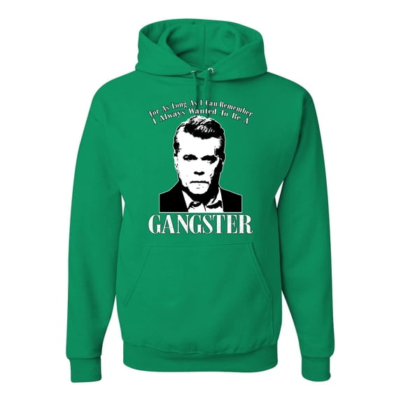 Wild Bobby, Rest In Peace Ray Liotta Movie Quote Always Wanted to be a Gangster Famous People Unisex Graphic Hoodie Sweatshirt, Kelly, XX-Large