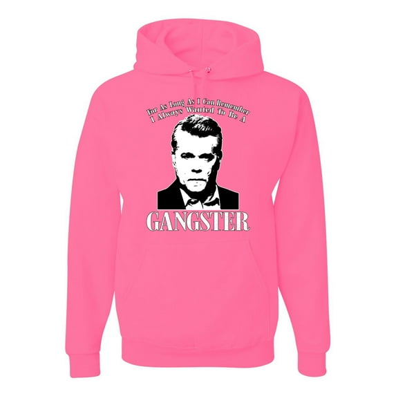Wild Bobby, Rest In Peace Ray Liotta Movie Quote Always Wanted to be a Gangster Famous People Unisex Graphic Hoodie Sweatshirt, Neon Pink, 3X-Large