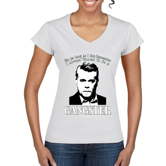 Wild Bobby, Rest In Peace Ray Liotta Movie Quote Always Wanted to be a Gangster Famous People Women’s Standard V-Neck Tee, White, X-Large