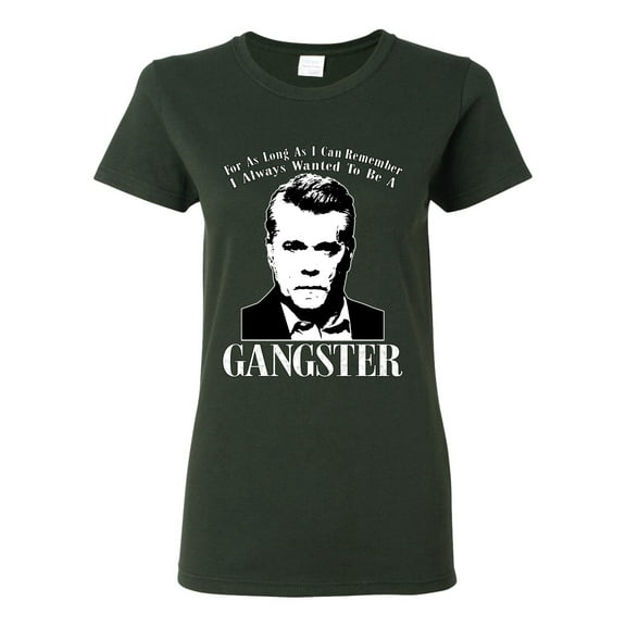 Wild Bobby, Rest In Peace Ray Liotta Movie Quote Always Wanted to be a Gangster Famous People Womens Graphic T-Shirt, Forest Green, 3X-Large