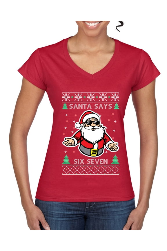 Santa Says 6 7 Meme Sweater | Holiday Women Standard V-Neck Tee
