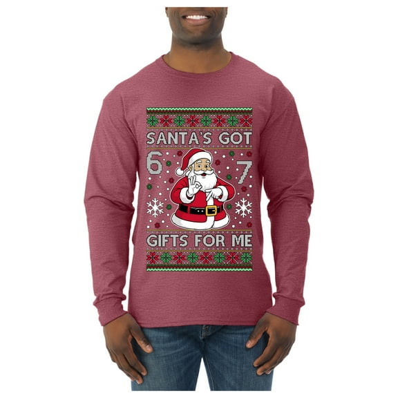 Wild Bobby Santa's Got 6 7 Gifts For Me Christmas Sweater | Funny Holiday Men Long Sleeve Shirt