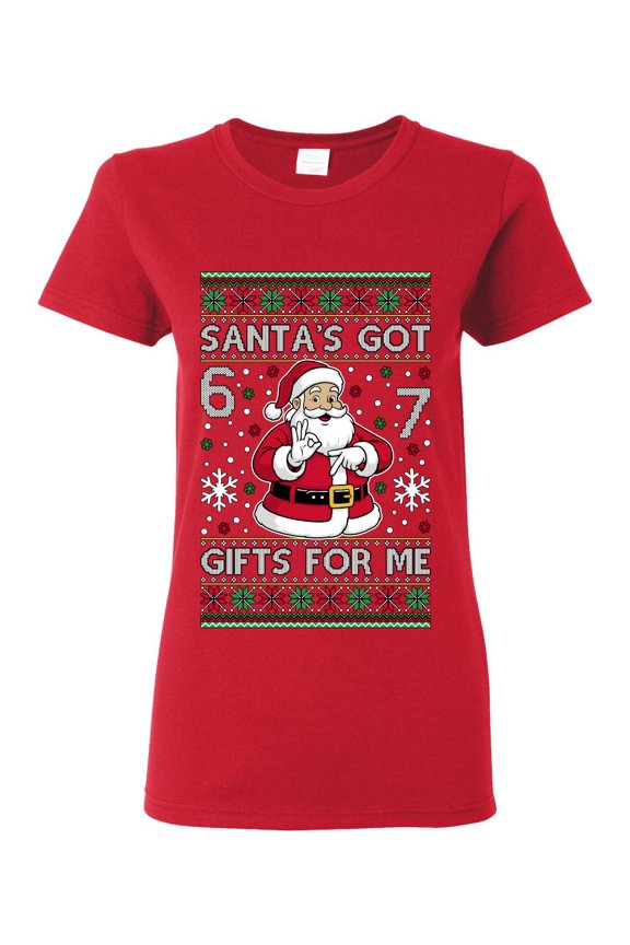 Santa's Got 6 7 Gifts For Me Christmas Sweater | Funny Holiday Women Graphic Tee