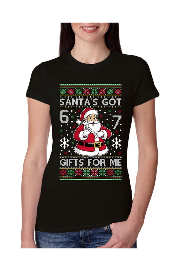 Santa's Got 6 7 Gifts For Me Christmas Sweater | Funny Holiday Women Slim Fit Junior Tee