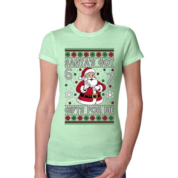 Wild Bobby Santa's Got 6 7 Gifts For Me Christmas Sweater | Funny Holiday Women Slim Fit Junior Tee