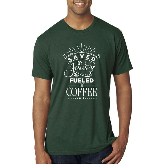 Wild Bobby Saved By Jesus Fueled By Coffee Inspirational/Christian Men Premium Tri Blend Tee, Forest Green, X-Large